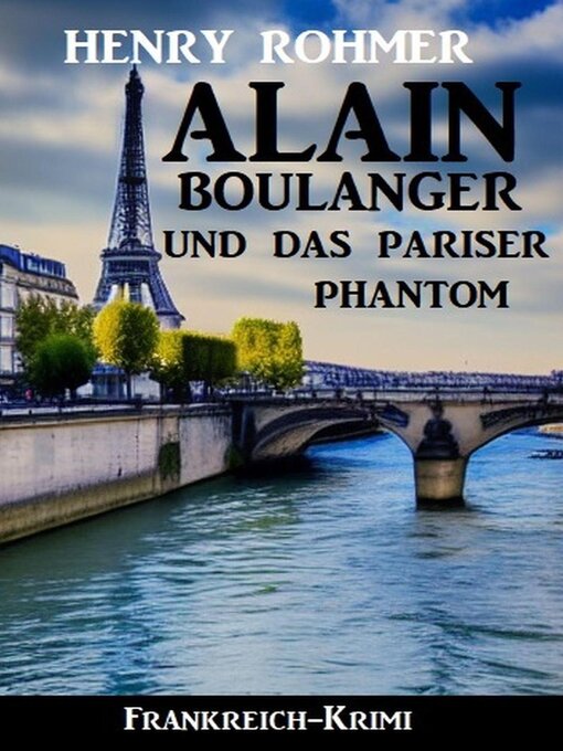 Title details for Alain Boulanger und das Pariser Phantom by Henry Rohmer - Available